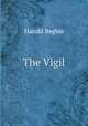The Vigil, Begbie Harold 