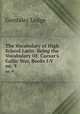 The Vocabulary of High School Latin: Being the Vocabulary Of: Caesar`s Gallic War, Books I-V .. no. 9, Gonzalez Lodge 