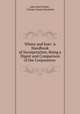 Where and how: A Handbook of Incorporation, Being a Digest and Comparison of the Corporation ., John Scott Parker , Charles Francis Bostwick 
