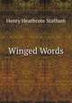 Winged Words, Henry Heathcote Statham 