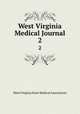 West Virginia Medical Journal. 2, West Virginia State Medical Association 