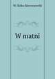 W matni, W. Sirko Sieroszewski 