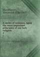 A series of sermons, upon the most important principles of our holy religion . 2, Macwhorter, Alexander, 1734-1807 