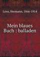 Mein blaues Buch : balladen, Hermann Lons 