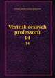Vestnik ceskych professoru, Ustredni spolek ceskych professoru 