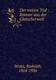 Der weisse Tod : Roman aus der Gletscherwelt, Stratz, Rudolph, 1864-1936 