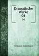 Dramatische Werke. 04, Sudermann Hermann 