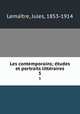 Les contemporains; tudes et portraits littraires. 5, Jules Lemaitre 