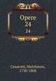Opere. 24, Cesarotti, Melchiorre, 1730-1808 