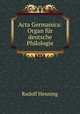 Acta Germanica: Organ fur deutsche Philologie, Rudolf Henning 