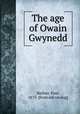 The age of Owain Gwynedd, Barbier, Paul, 1873- [from old catalog] 