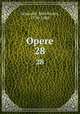 Opere. 28, Cesarotti, Melchiorre, 1730-1808 