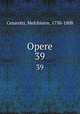Opere. 39, Cesarotti, Melchiorre, 1730-1808 
