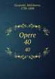 Opere. 40, Cesarotti, Melchiorre, 1730-1808 