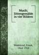Musik; Sittengemalde in vier Bildern, Wedekind, Frank, 1864-1918 