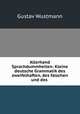 Allerhand Sprachdummheiten: Kleine deutsche Grammatik des zweifelhaften, des falschen und des ., Gustav Wustmann 