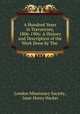 A Hundred Years in Travancore, 1806-1906: A History and Description of the Work Done by The ., London Missionary Society, Isaac Henry Hacker 