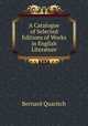 A Catalogue of Selected Editions of Works in English Literature, Bernard Quaritch 