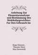 Anleitung Zur Elementaranalysee und Bestimmung Des Molekulargewichtes: Fur Den Gebrauch Im ., Hugo Simonis , Theodor Weyl, Max Dennstedt 