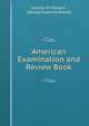American Examination and Review Book, Horatio M. Pollock , George Clarence Rowell 