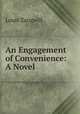 An Engagement of Convenience: A Novel, Louis Zangwill 