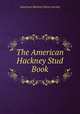 The American Hackney Stud Book, American Hackney Horse Society 