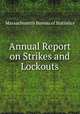 Annual Report on Strikes and Lockouts, Massachusetts Bureau of Statistics 