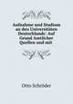 Aufnahme und Studium an den Universitaten Deutschlands: Auf Grund Amtlicher Quellen und mit ., Otto Schroder 