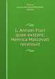 L. Annaei Flori quae exstant; Henrica Malcovati recensuit, Florus, Lucius Annaeus,Malcovati, Enrica 