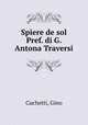 Spiere de sol Pref. di G. Antona Traversi, Cuchetti, Gino 