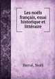Les nols franais, essai historique et littraire, Noel Herve 