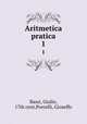 Aritmetica pratica. 1, Bassi, Giulio, 17th cent,Porcelli, Gioseffo 