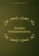Annales re?volutionnaires;, Albert Mathiez 