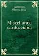 Miscellanea carducciana, Lumbroso, Alberto, 1872- 