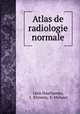 Atlas de radiologie normale, Leon Hauchamps 