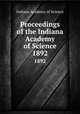 Proceedings of the Indiana Academy of Science. 1892, Indiana Academy of Science 