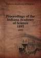 Proceedings of the Indiana Academy of Science. 1893, Indiana Academy of Science 