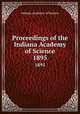 Proceedings of the Indiana Academy of Science. 1895, Indiana Academy of Science 