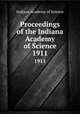 Proceedings of the Indiana Academy of Science. 1911, Indiana Academy of Science 