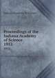 Proceedings of the Indiana Academy of Science. 1912, Indiana Academy of Science 