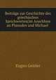 Beitrage zur Geschichte des griechischen Sprichwortes(im Anschluss an Planudes und Michael ., Eugen Geisler 