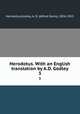 Herodotus. With an English translation by A.D. Godley. 3, Herodotus,Godley, A. D. (Alfred Denis), 1856-1925 
