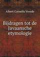 Bijdragen tot de Javaansche etymologie, Albert Cornelis Vreede 