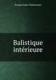 Balistique interieure, Prosper-Jules Charbonnier 