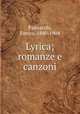 Lyrica; romanze e canzoni, Panzacchi, Enrico, 1840-1904 