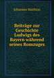 Beitrage zur Geschichte Ludwigs des Bayern wahrend seines Romzuges., Johannes Matthias 