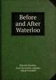 Before and After Waterloo, Edward Stanley, Jane Henrietta Adeane, Maud Grenfell 