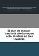El plan de ataque : zarzuela cmica en un acto, dividido en tres cuadros, Edmond Audran 