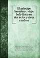 El prncipe heredero : viaje bufo lrico en dos actos y siete cuadros, Manuel Nieto 