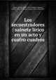 Los secuestradores : sainete lrico en un acto y cuatro cuadros, Manuel Nieto 